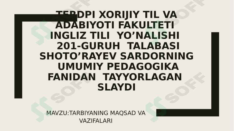 Tarbiyaning maqsadi.