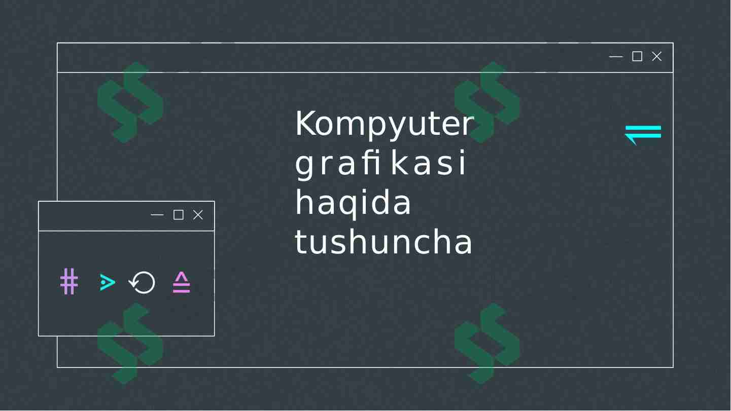 Kompyuter grafikasi haqida tushuncha