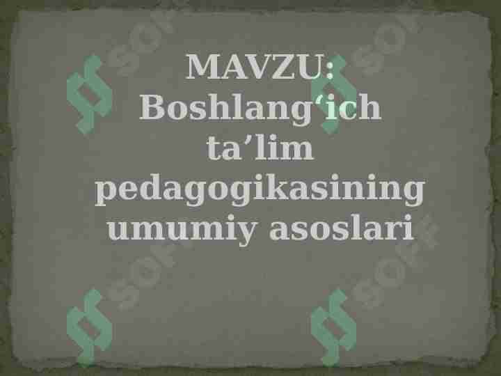 Boshlangʻich taʼlim pedagogikasining umumiy asoslari