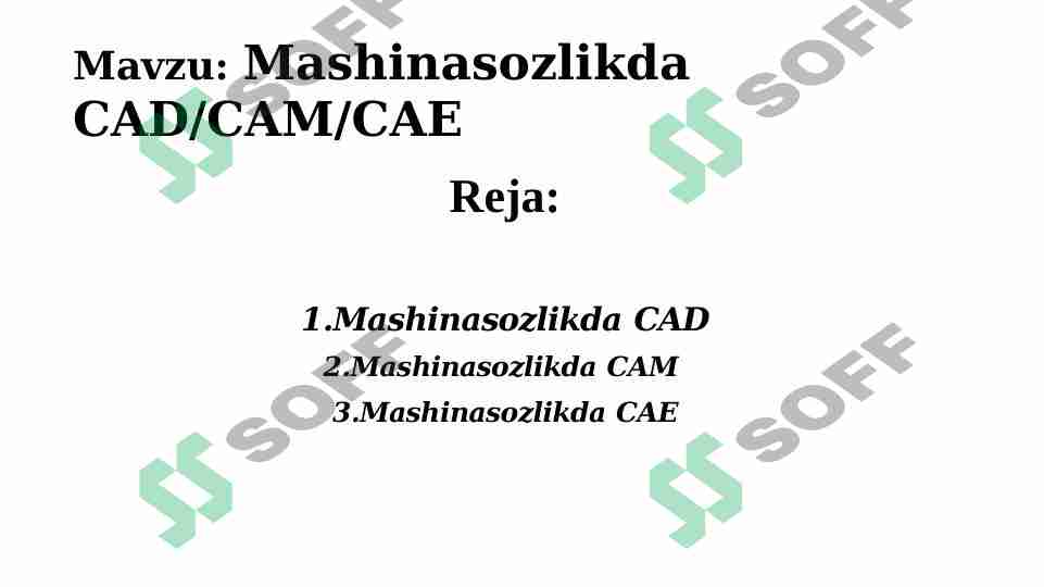Mashinasozlikda CAD/CAM/CAE