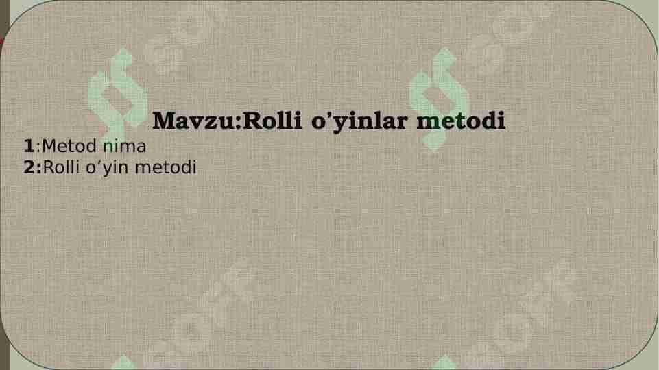 Rolli o’yinlar metodi