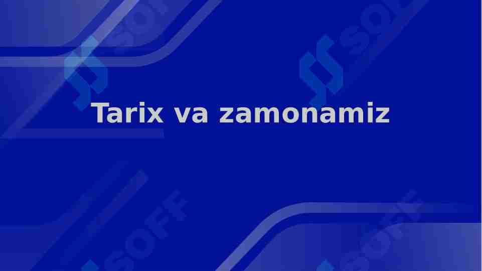 Tarix va zamonamiz