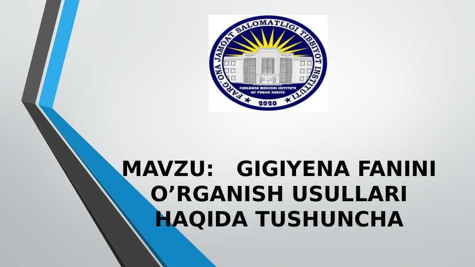 GIGIYENA FANINI O’RGANISH USULLARI HAQIDA TUSHUNCHA