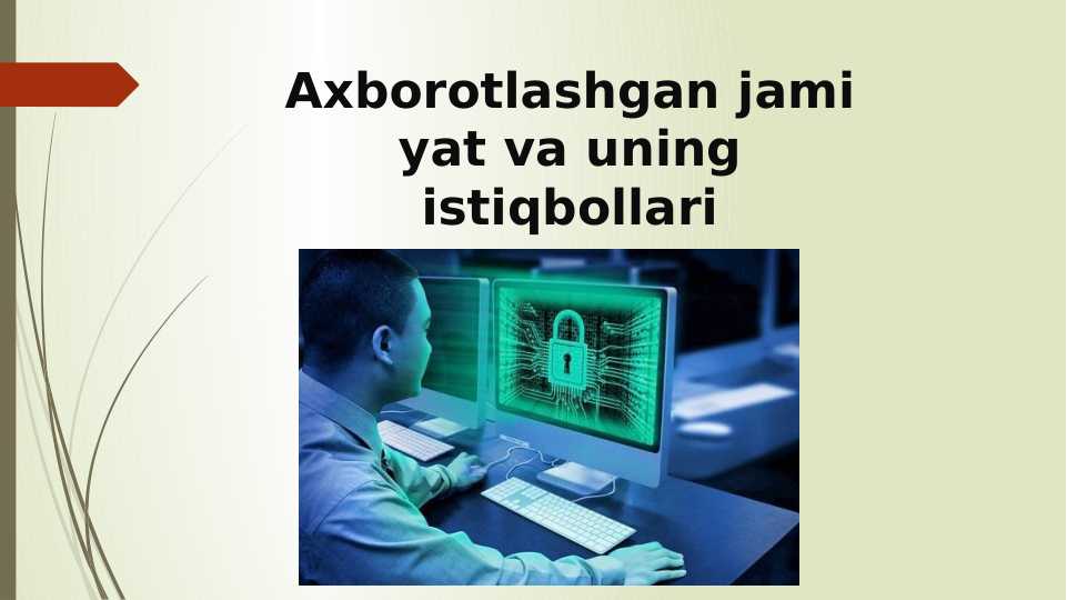 Axborotlashgan jamiyat va uning istiqbollari