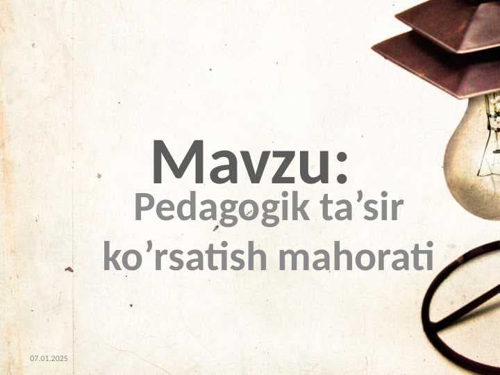 Pedagogik ta’sir ko’rsatish mahorati