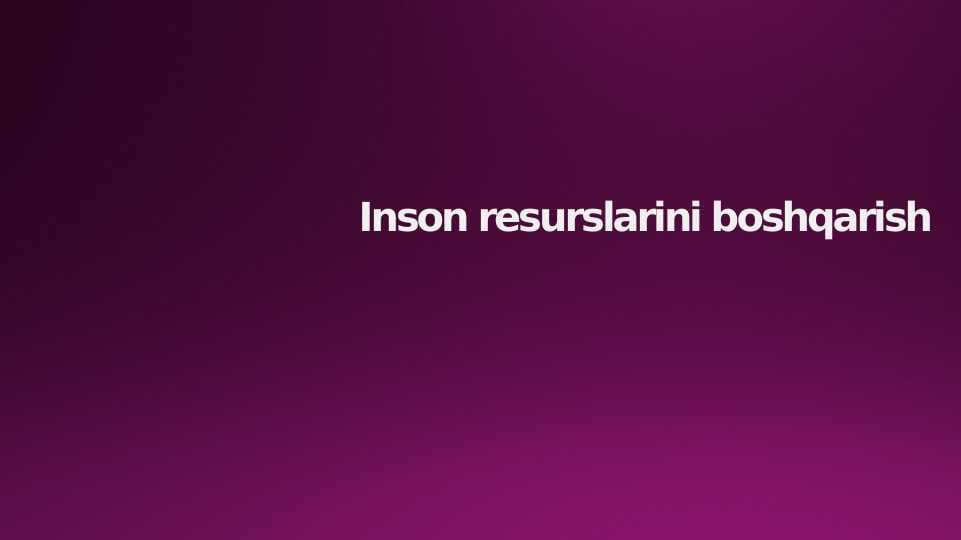 Inson resurslarini boshqarish
