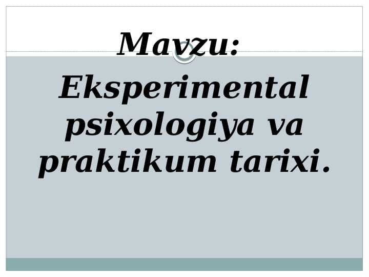 Ekspеrimеntal psixologiya va praktikum tarixi