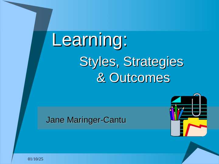 Styles, Strategies & Outcomes