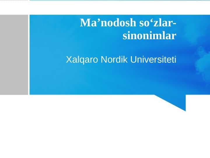Maʼnodosh soʻzlar- sinonimlar