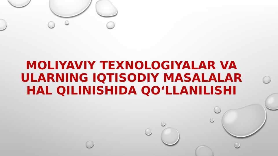 Moliyaviy texnologiyalar va ularning iqtisodiy masalalar hal qilinishida qo‘llanilishi