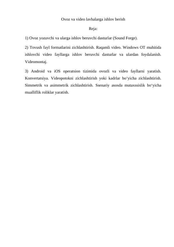 Ovoz va video lavhalarga ishlov berish