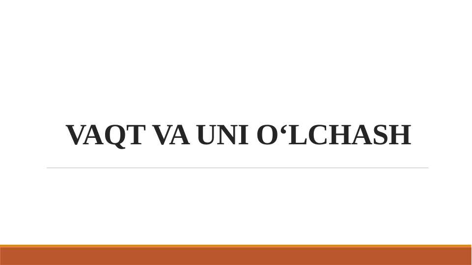 Vaqt va uni o’lchash
