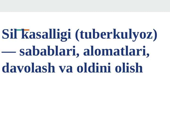 Sil kasalligi ( tuberkulyoz ) — sabablari , alomatlari , davolash va oldini olish