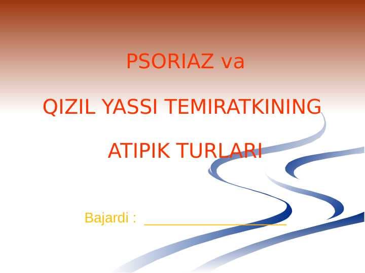 PSORIAZ vaQIZIL YASSI TEMIRATKINING ATIPIK TURLARI