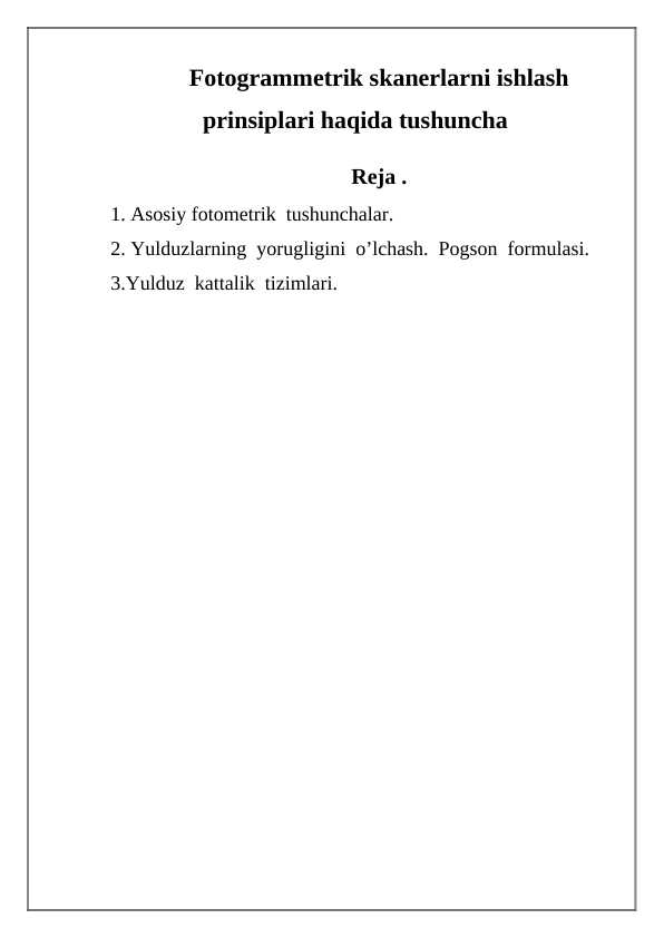 Fotogrammetrik skanerlarni ishlash prinsiplari haqida tushuncha