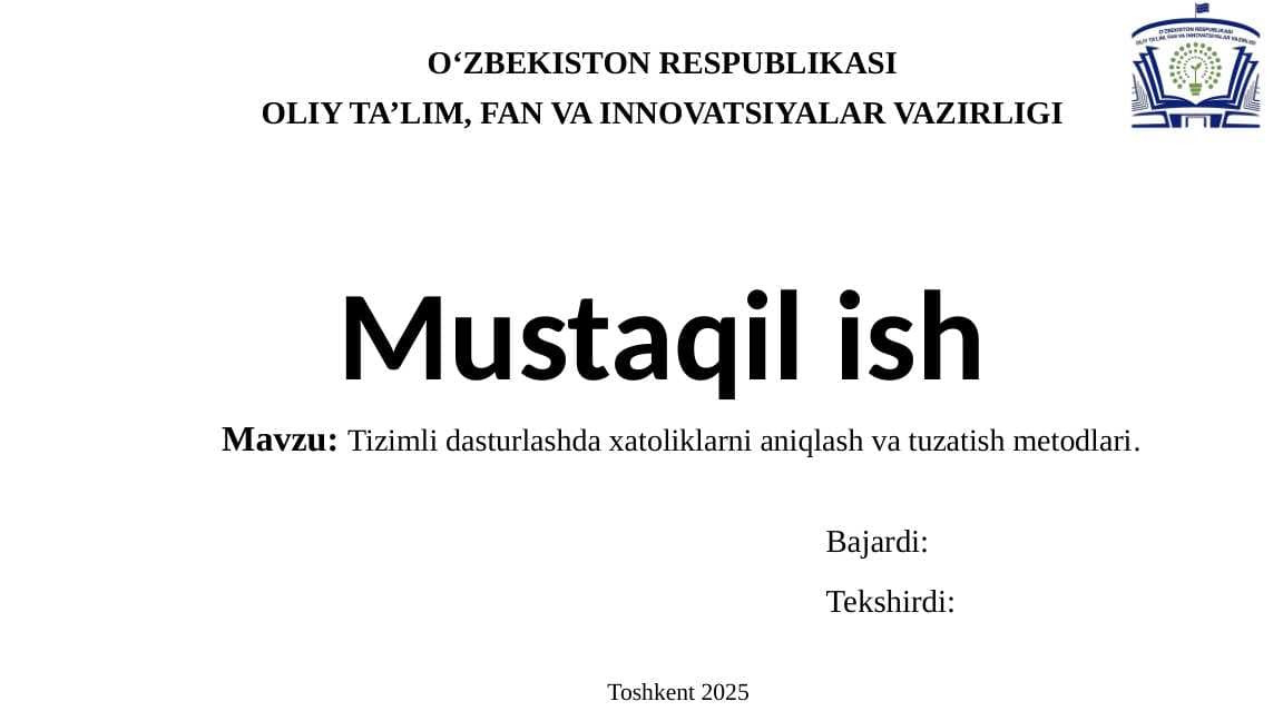 Tizimli dasturlashda xatoliklarni aniqlash va tuzatish metodlari