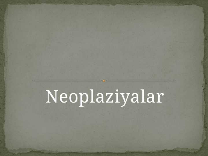 Neoplaziyalar