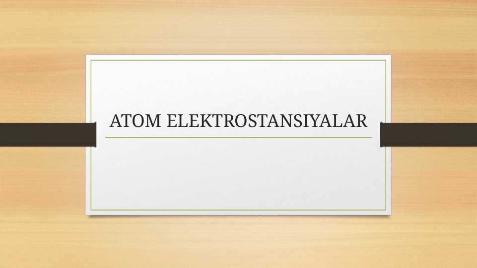 ATOM ELEKTROSTANSIYALAR