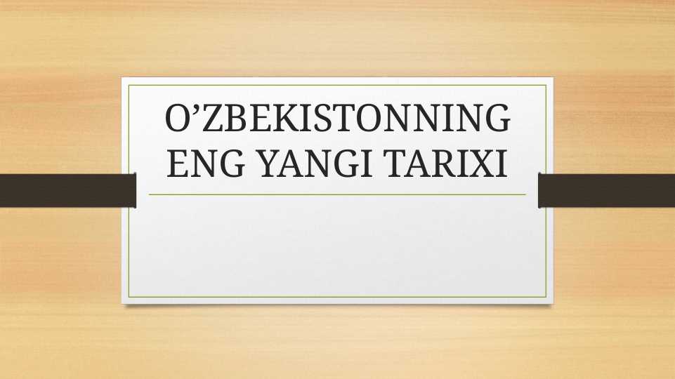 O’ZBEKISTONNING ENG YANGI TARIXI