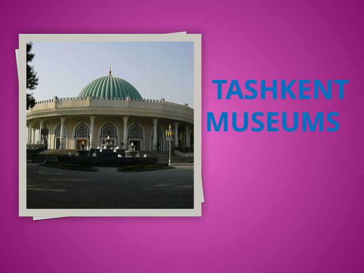 TASHKENT MUSEUMS (2)