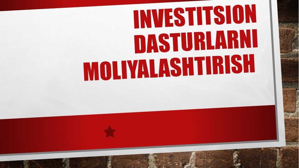 INVESTITSION DASTURLARNI MOLIYALASHTIRISH