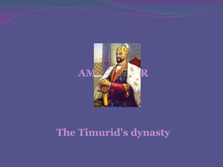 The Timurid’s dynasty