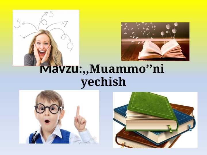 ,Muammo’’ni  yechish