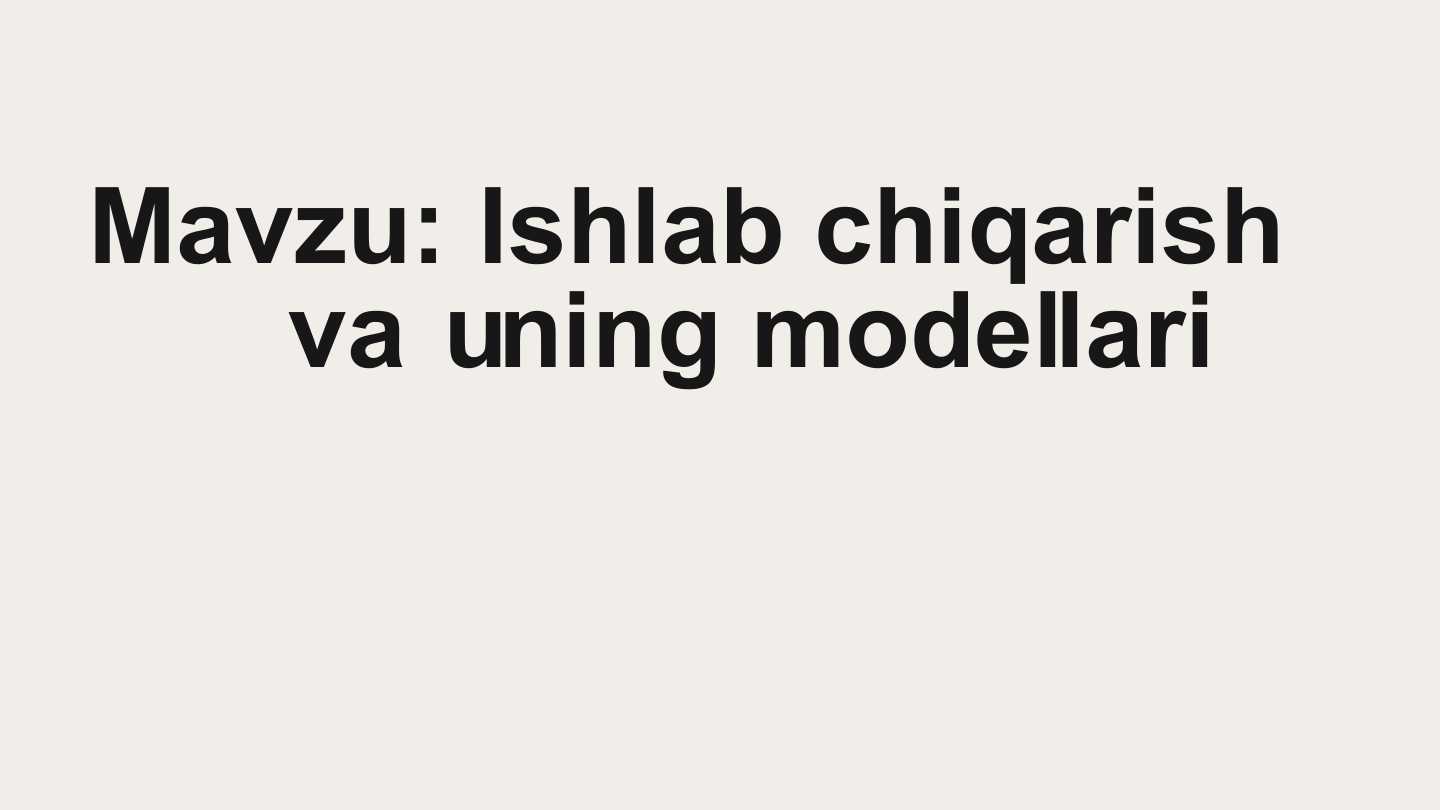 Ishlab chiqarish va uning modellari