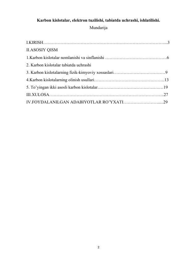 Karbon kislotalar, elektron tuzilishi, tabiatda uchrashi, ishlatilishi.