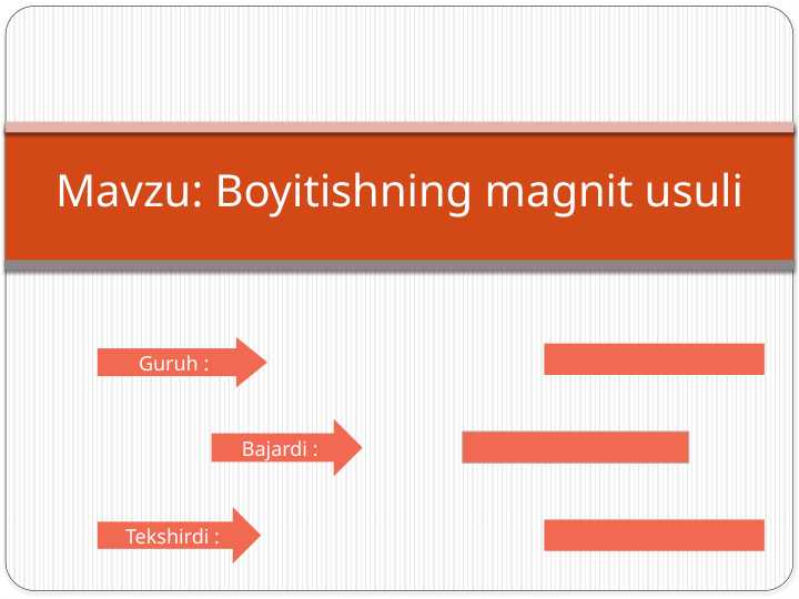Boyitishning magnit usuli