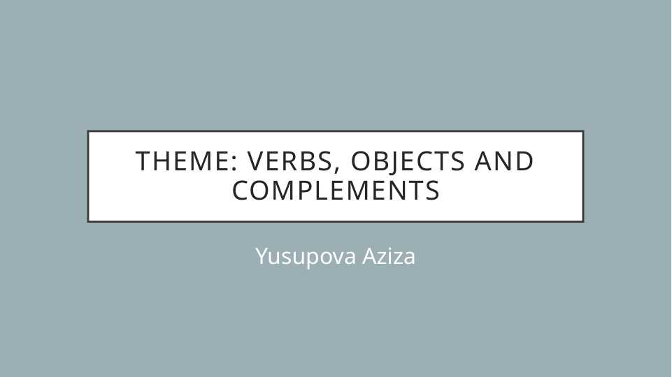 Verbs, objects and complements