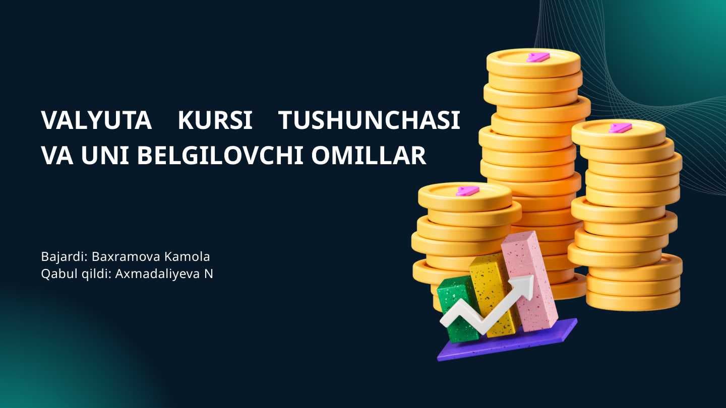 Valyuta kursi tushunchasi va uni belgilovchi omillar