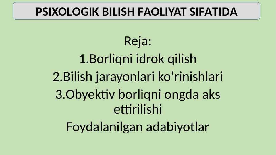 PSIХОLОGIK BILISH FАОLIYAT SIFАTIDА 20.pptx