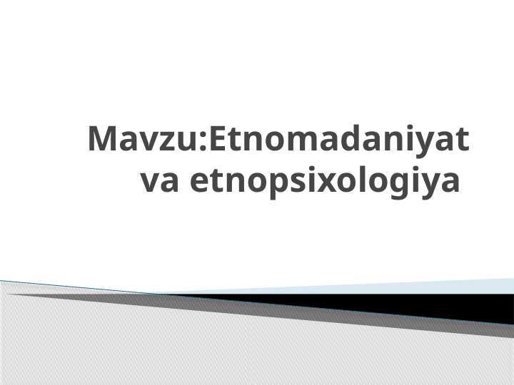 Etnomadaniyat va etnopsixologiya