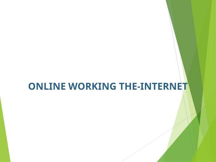 ONLINE WORKING THE-INTERNET