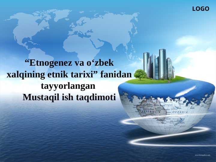 Etnogenez va oʻzbek xalqining etnik tarixi