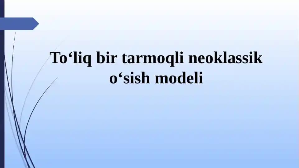 To‘liq bir tarmoqli neoklassik o‘sish modeli