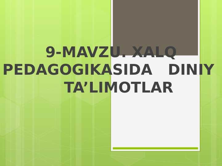XALQ PEDAGOGIKASIDA   DINIY     TA’LIMOTLAR