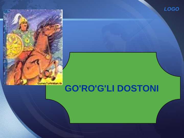 GO'RO'G'LI DOSTONI
