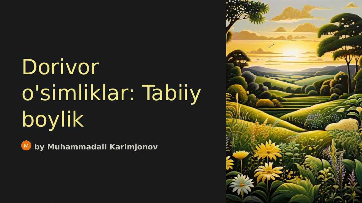 Dorivor o'simliklar: Tabiiy boylik