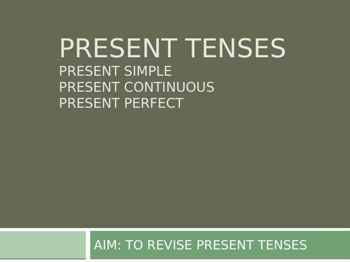 Present Tenses