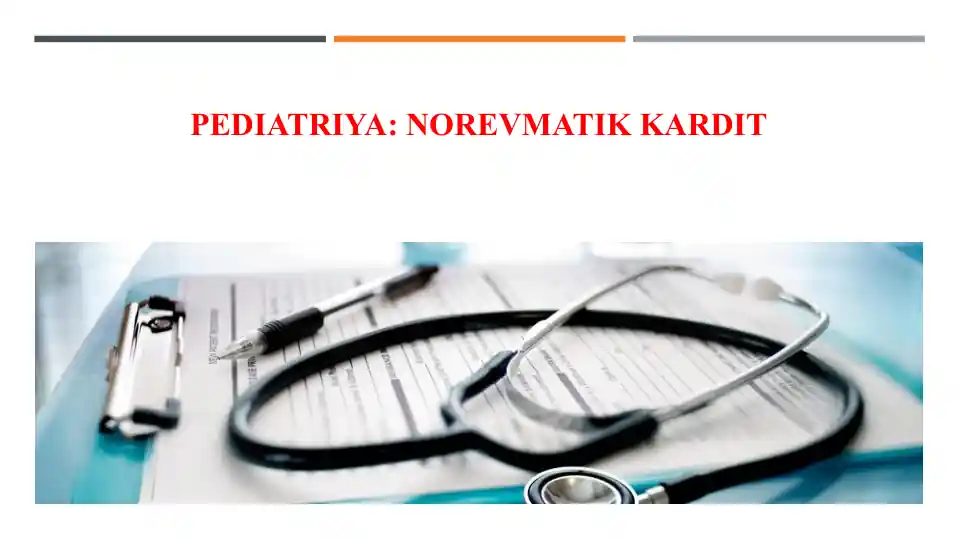 PEDIATRIYA  NOREVMATIK KARDIT