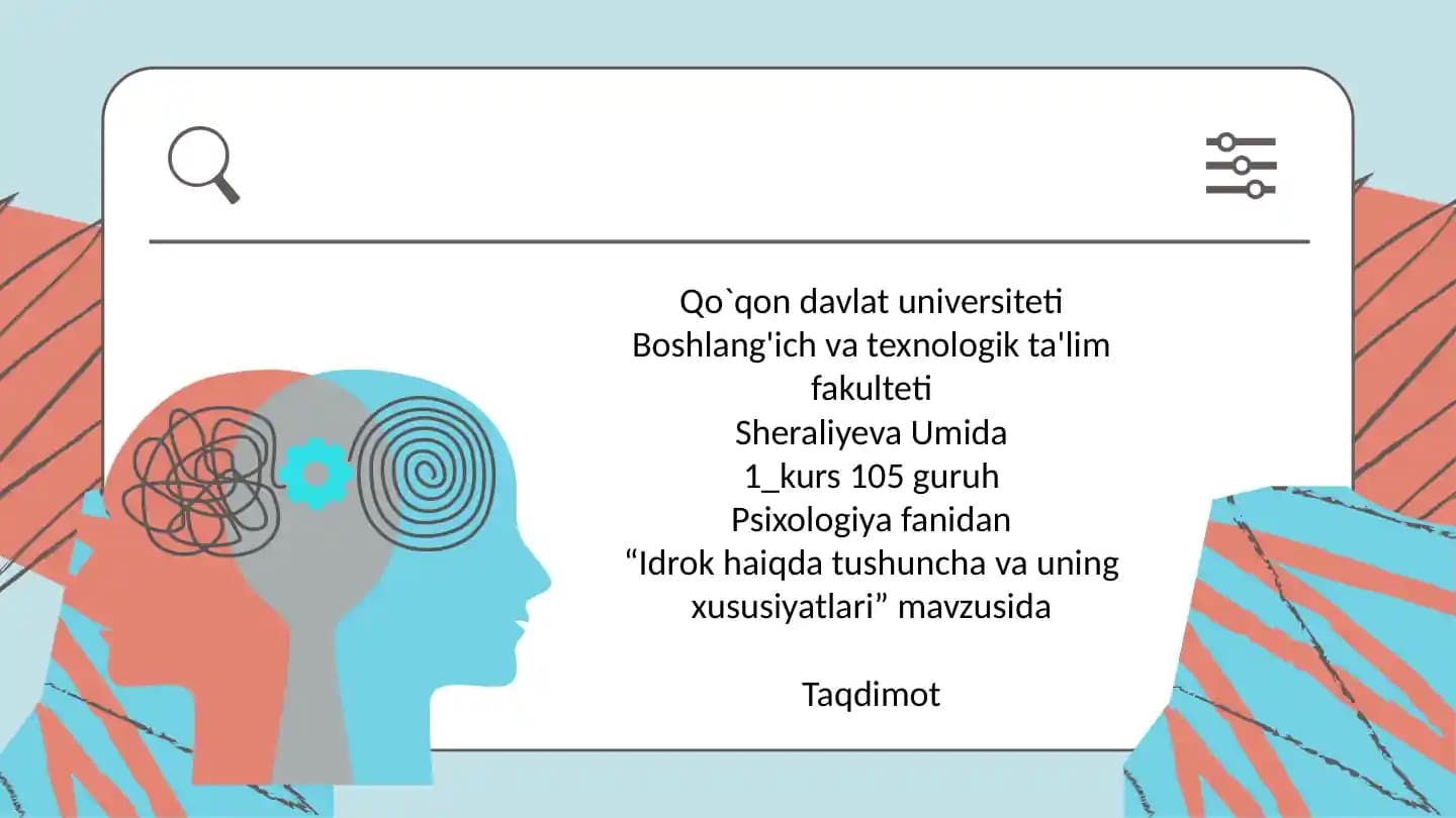 Idrok haqida tushuncha va uning xususiyatlari
