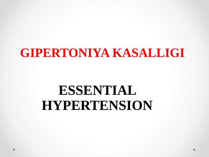 GIPERTONIYA KASALLIGI - ESSENTIAL HYPERTENSION