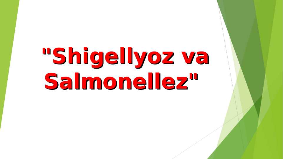 Shigellyoz va Salmonellez