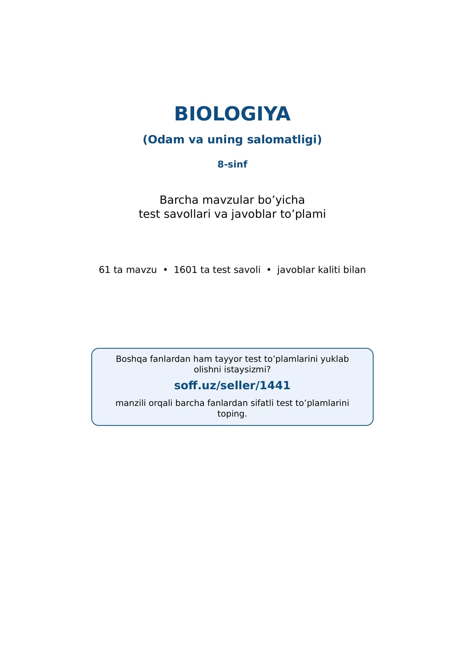 8-sinf Biologiya (Odam va uning salomatligi) fanidan mavzulashtirilgan test va savollar to'plami