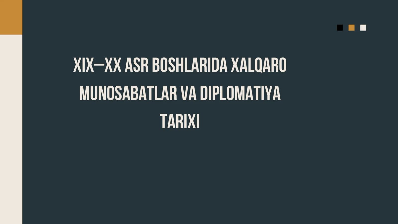XIX-XX asr boshlarida xalqaro munosabatlar va diplomatiya