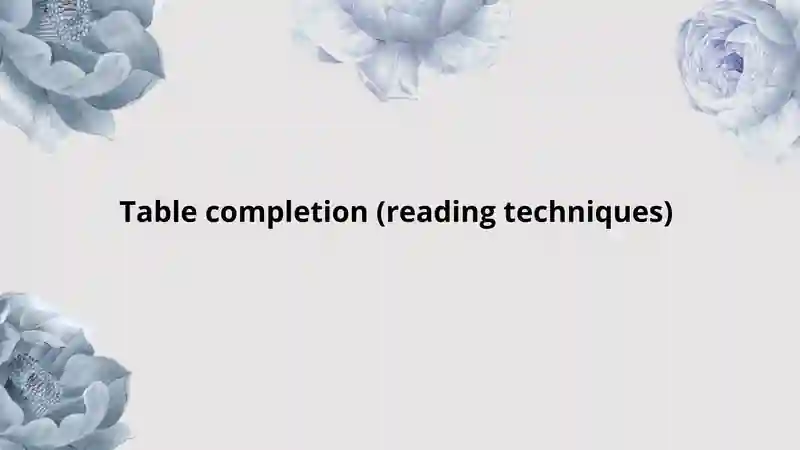 Table completion (reading techniques)