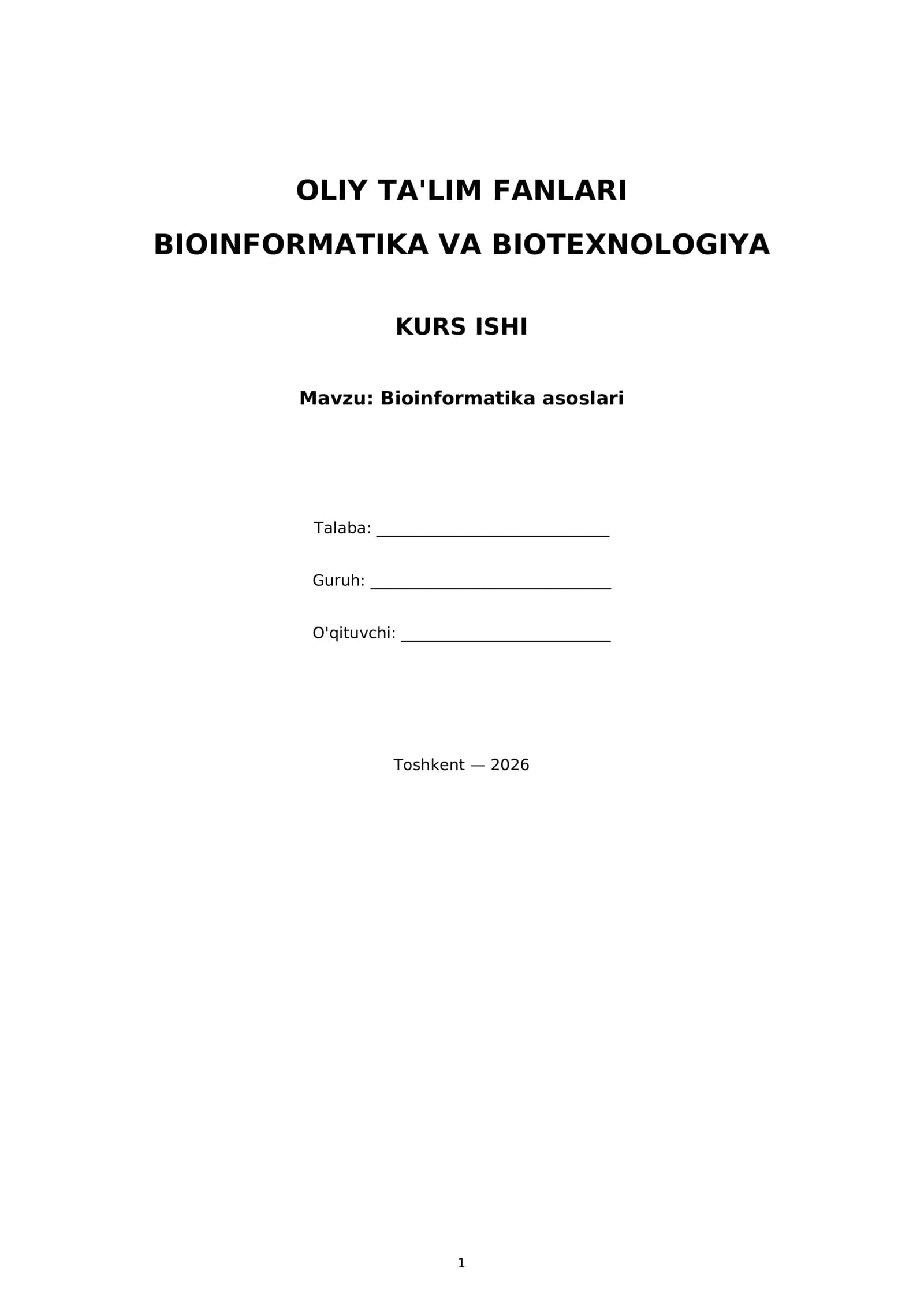 OLIY TA'LIM FANLARI BIOINFORMATIKA VA BIOTEXNOLOGIYA KURS ISHI