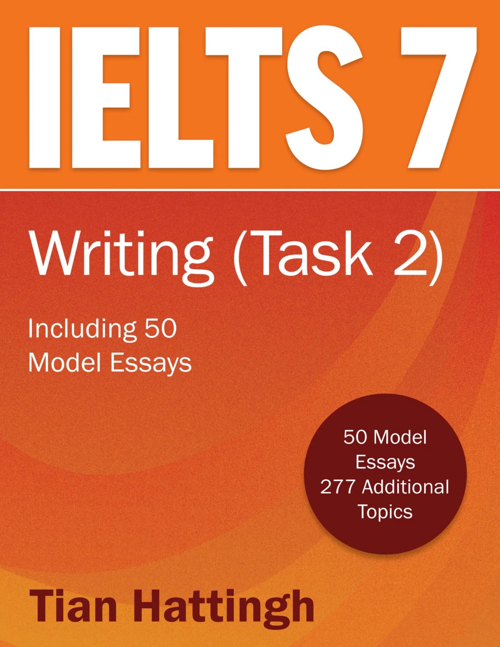 WRITING (Task 2) Including 50 Model Essays